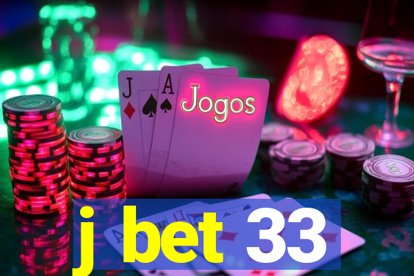 j bet 33